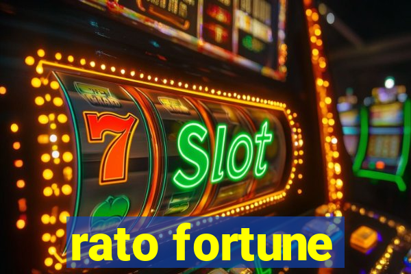 rato fortune